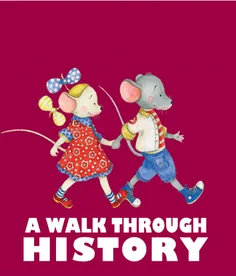 A Walk Through History